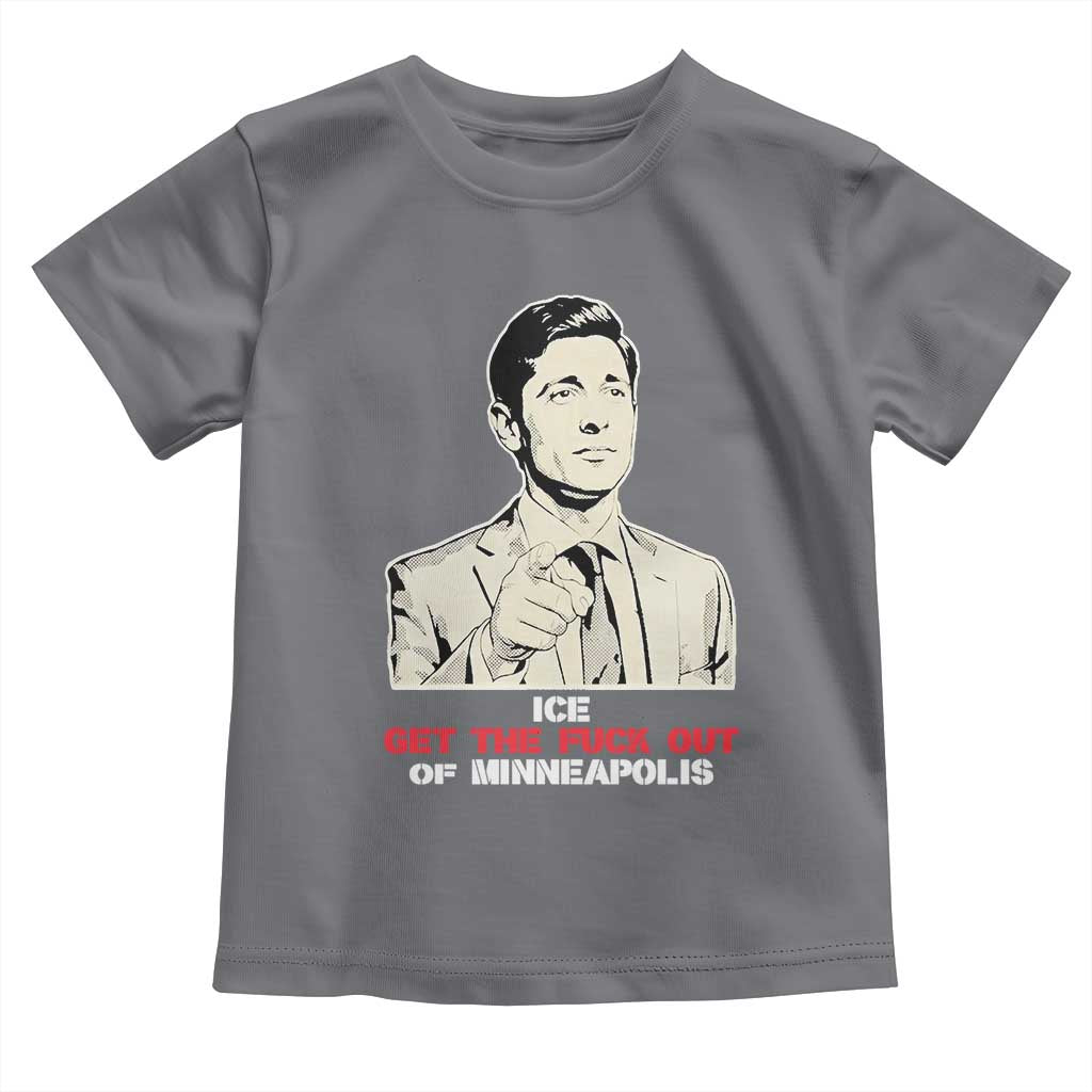 Get The F Out of Minneapolis Toddler T Shirt Mayor Jacob Saying Civil Resistance