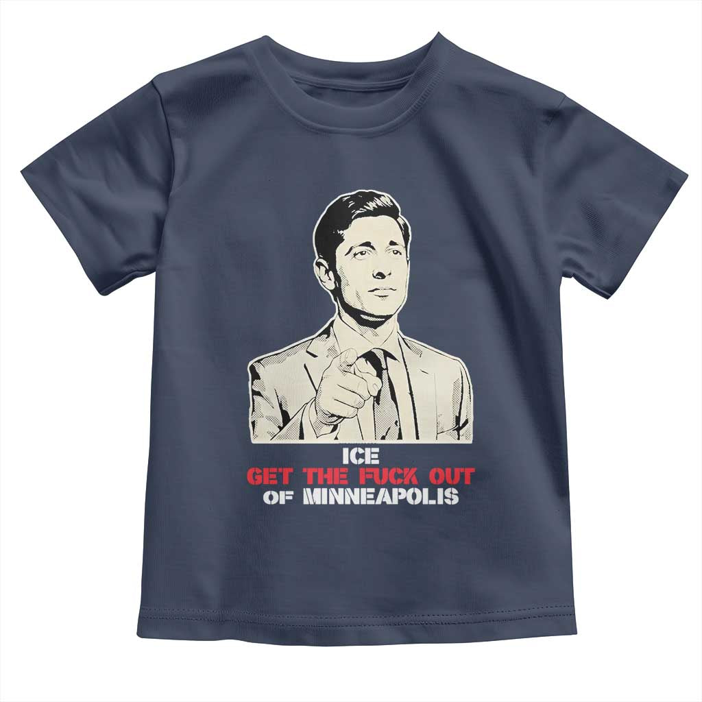 Get The F Out of Minneapolis Toddler T Shirt Mayor Jacob Saying Civil Resistance