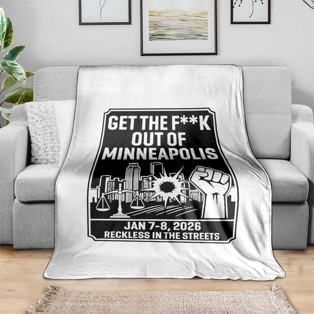 Get The F Out of Minneapolis Throw Blanket January 8 2026 Reckless in the Streets Protest