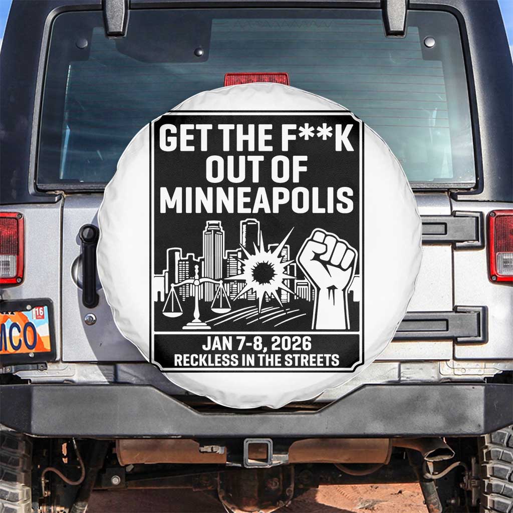 Get The F Out of Minneapolis Spare Tire Cover January 8 2026 Reckless in the Streets Protest