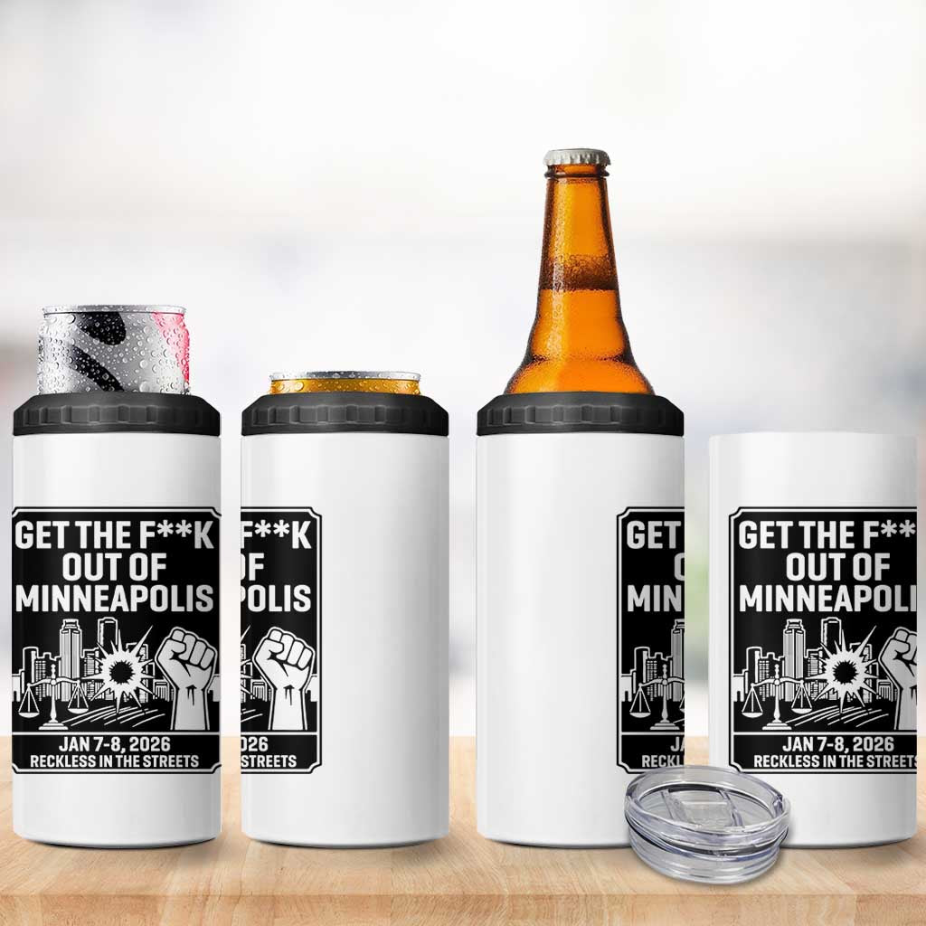 Get The F Out of Minneapolis 4 in 1 Can Cooler Tumbler January 8 2026 Reckless in the Streets Protest
