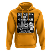 Get The F Out of Minneapolis Hoodie January 8 2026 Reckless in the Streets Protest