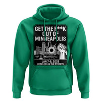 Get The F Out of Minneapolis Hoodie January 8 2026 Reckless in the Streets Protest
