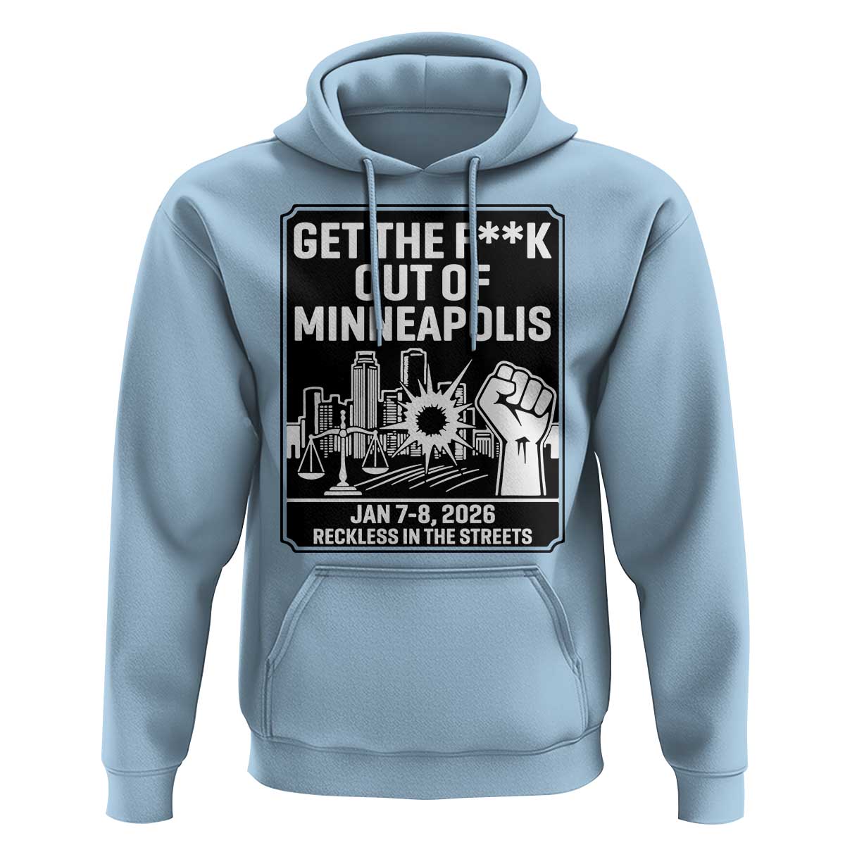 Get The F Out of Minneapolis Hoodie January 8 2026 Reckless in the Streets Protest