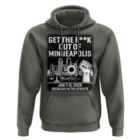 Get The F Out of Minneapolis Hoodie January 8 2026 Reckless in the Streets Protest