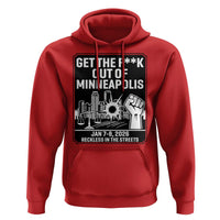 Get The F Out of Minneapolis Hoodie January 8 2026 Reckless in the Streets Protest