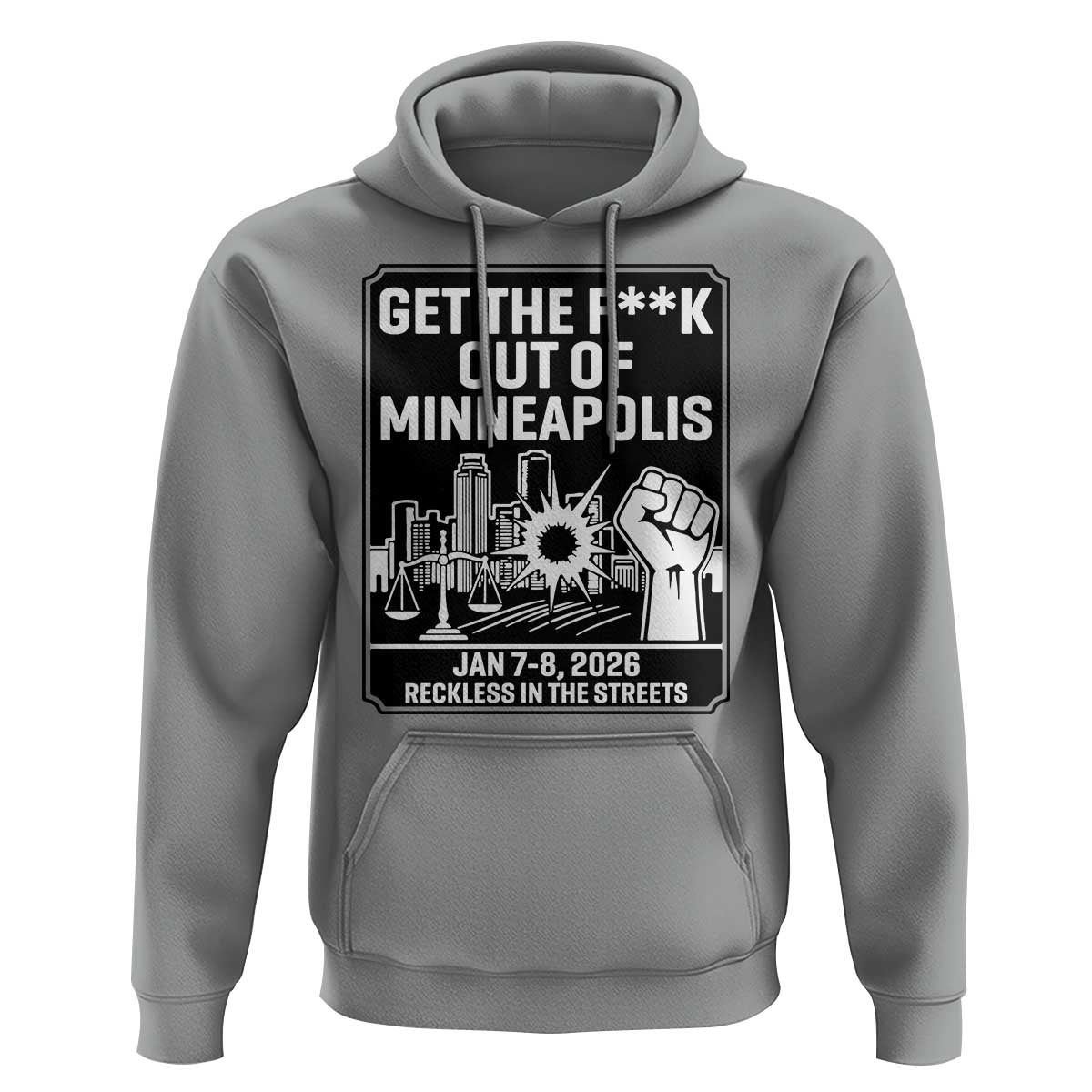 Get The F Out of Minneapolis Hoodie January 8 2026 Reckless in the Streets Protest