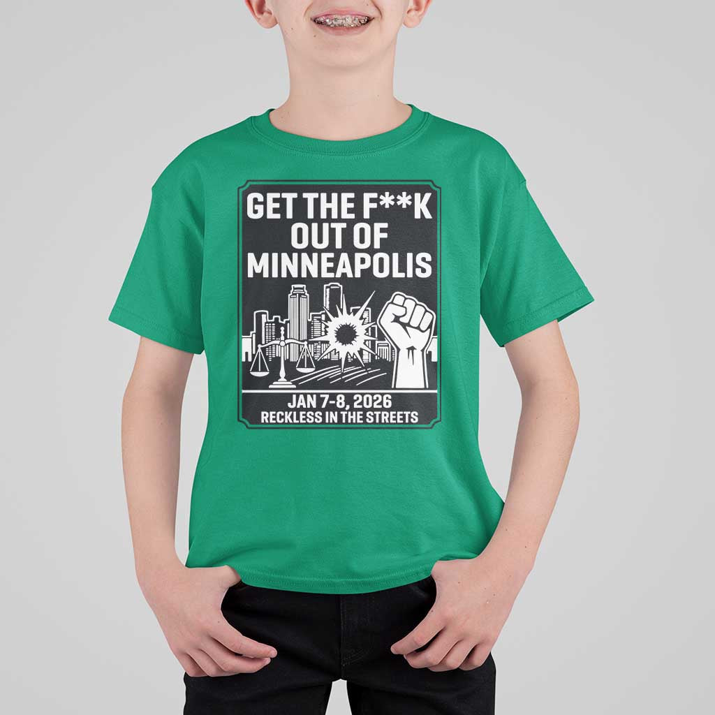 Get The F Out of Minneapolis T Shirt For Kid January 8 2026 Reckless in the Streets Protest