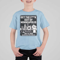 Get The F Out of Minneapolis T Shirt For Kid January 8 2026 Reckless in the Streets Protest