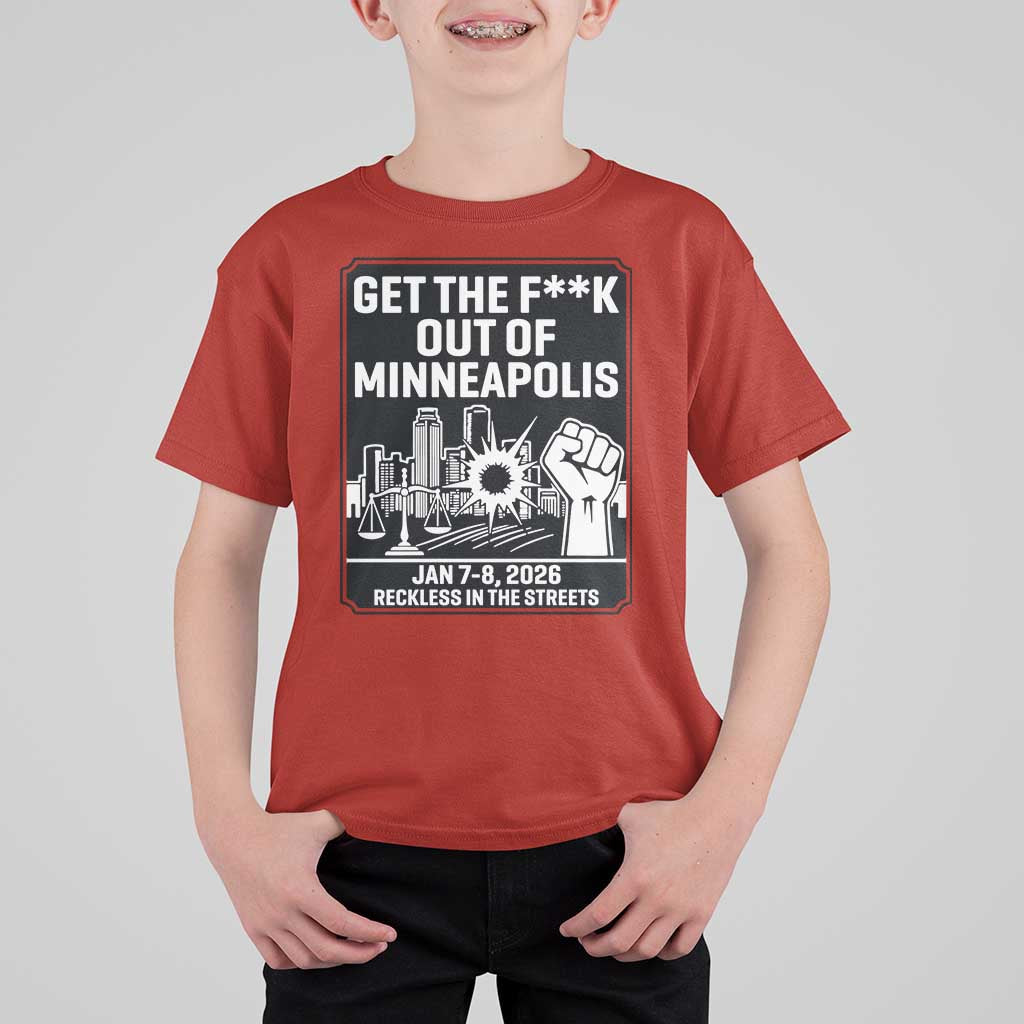 Get The F Out of Minneapolis T Shirt For Kid January 8 2026 Reckless in the Streets Protest