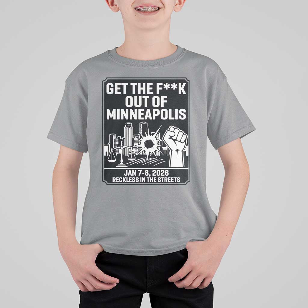 Get The F Out of Minneapolis T Shirt For Kid January 8 2026 Reckless in the Streets Protest