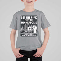 Get The F Out of Minneapolis T Shirt For Kid January 8 2026 Reckless in the Streets Protest