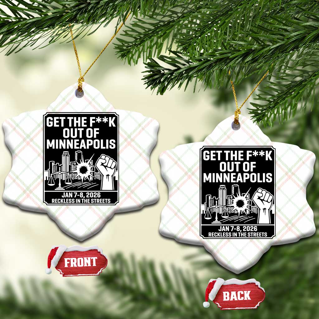 Get The F Out of Minneapolis Ceramic Ornament January 8 2026 Reckless in the Streets Protest