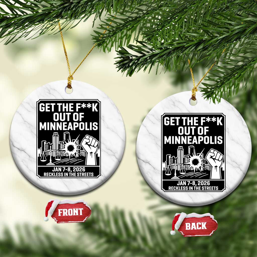Get The F Out of Minneapolis Ceramic Ornament January 8 2026 Reckless in the Streets Protest