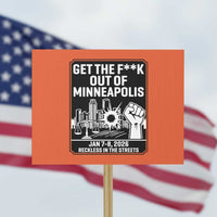Get The F Out of Minneapolis Protest Sign January 8 2026 Reckless in the Streets Protest