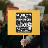 Get The F Out of Minneapolis Protest Sign January 8 2026 Reckless in the Streets Protest