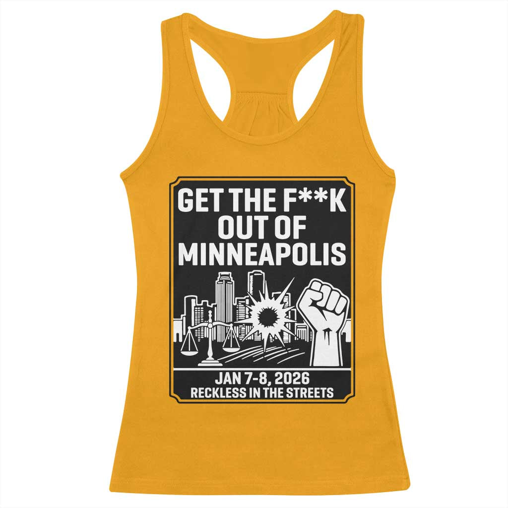 Get The F Out of Minneapolis Racerback Tank Top January 8 2026 Reckless in the Streets Protest