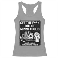 Get The F Out of Minneapolis Racerback Tank Top January 8 2026 Reckless in the Streets Protest