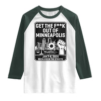 Get The F Out of Minneapolis Raglan Shirt January 8 2026 Reckless in the Streets Protest