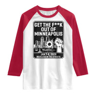 Get The F Out of Minneapolis Raglan Shirt January 8 2026 Reckless in the Streets Protest