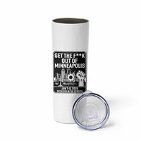 Get The F Out of Minneapolis Skinny Tumbler January 8 2026 Reckless in the Streets Protest