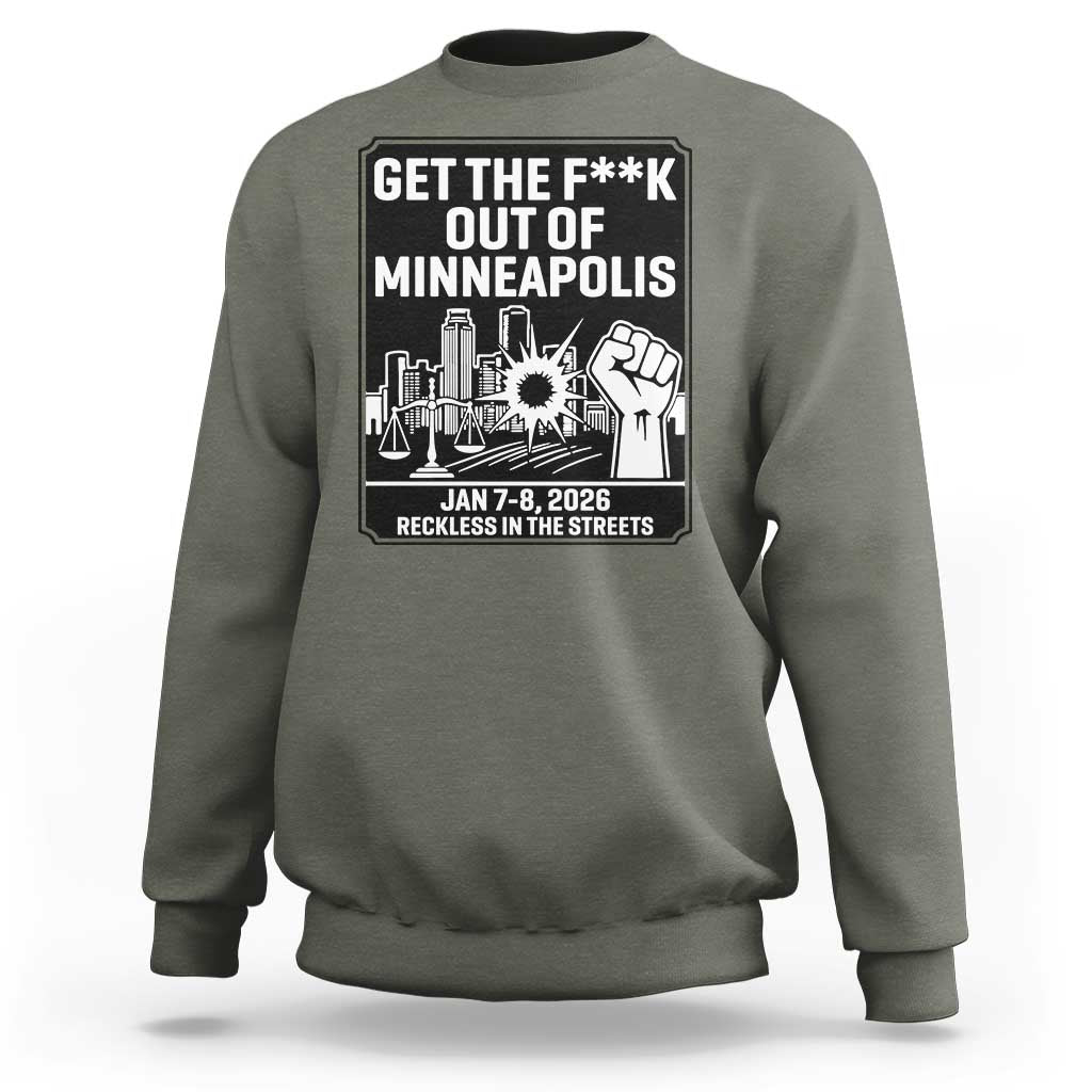 Get The F Out of Minneapolis Sweatshirt January 8 2026 Reckless in the Streets Protest