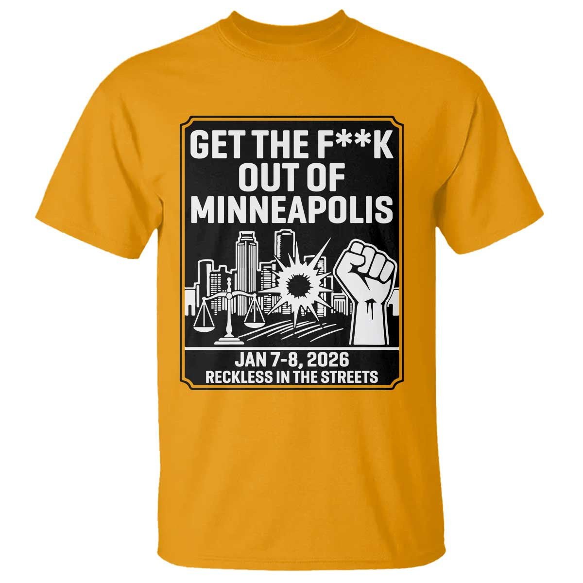 Get The F Out of Minneapolis T Shirt January 8 2026 Reckless in the Streets Protest