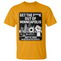 Get The F Out of Minneapolis T Shirt January 8 2026 Reckless in the Streets Protest