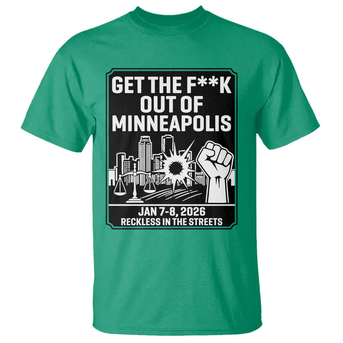 Get The F Out of Minneapolis T Shirt January 8 2026 Reckless in the Streets Protest