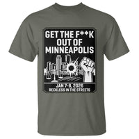 Get The F Out of Minneapolis T Shirt January 8 2026 Reckless in the Streets Protest