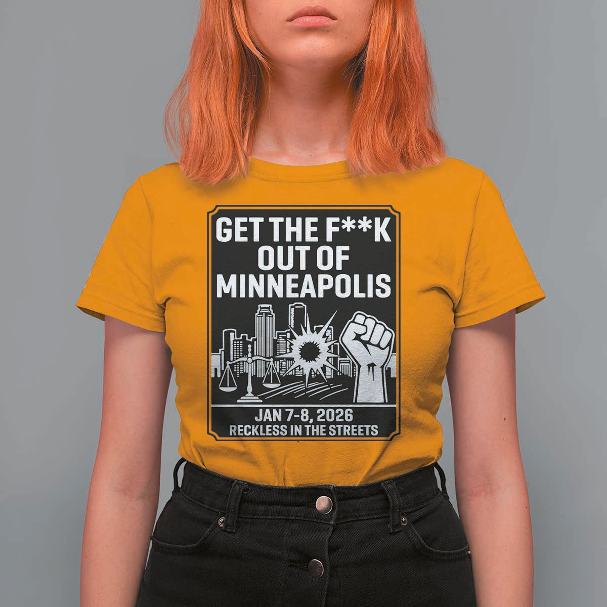 Get The F Out of Minneapolis T Shirt For Women January 8 2026 Reckless in the Streets Protest