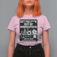 Get The F Out of Minneapolis T Shirt For Women January 8 2026 Reckless in the Streets Protest