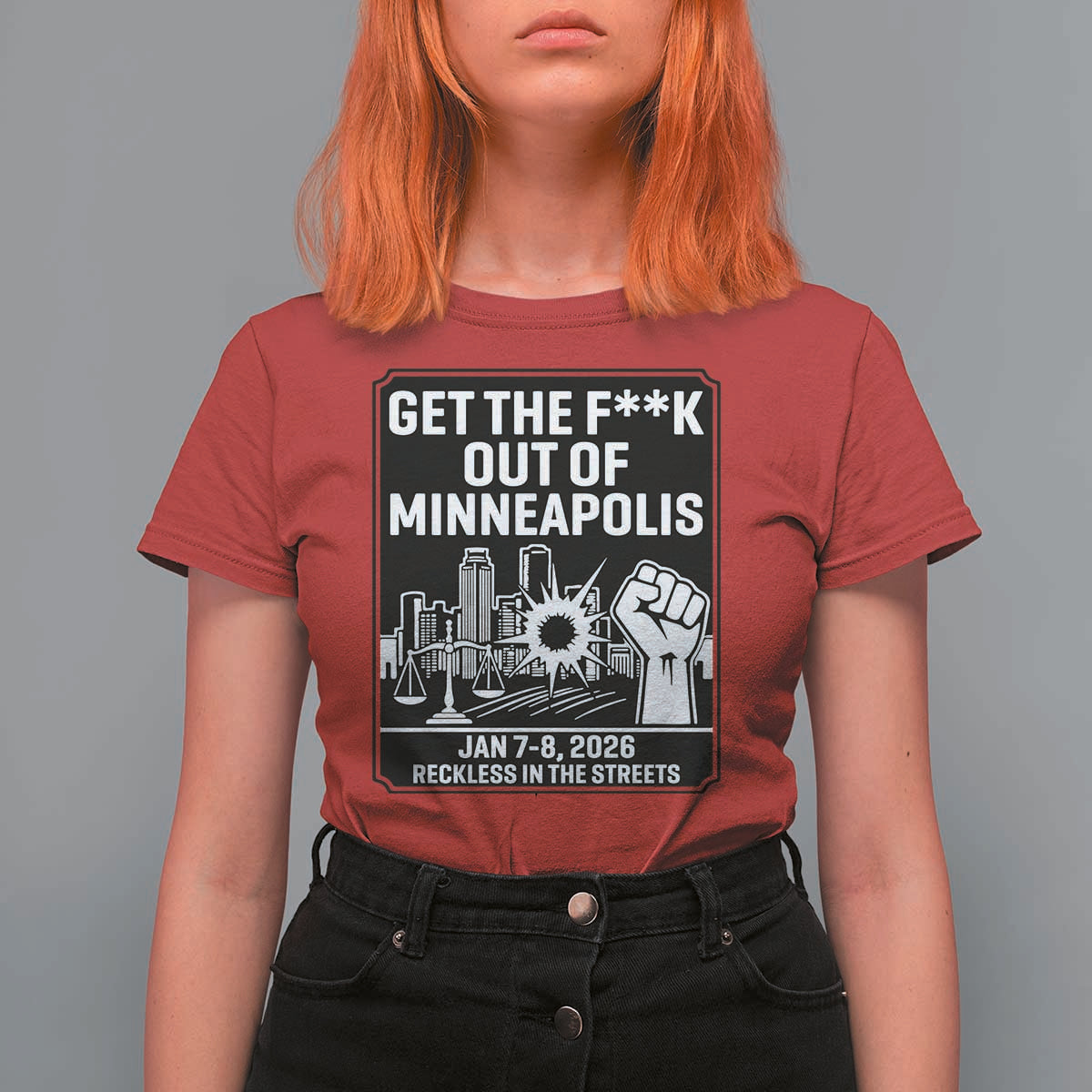 Get The F Out of Minneapolis T Shirt For Women January 8 2026 Reckless in the Streets Protest