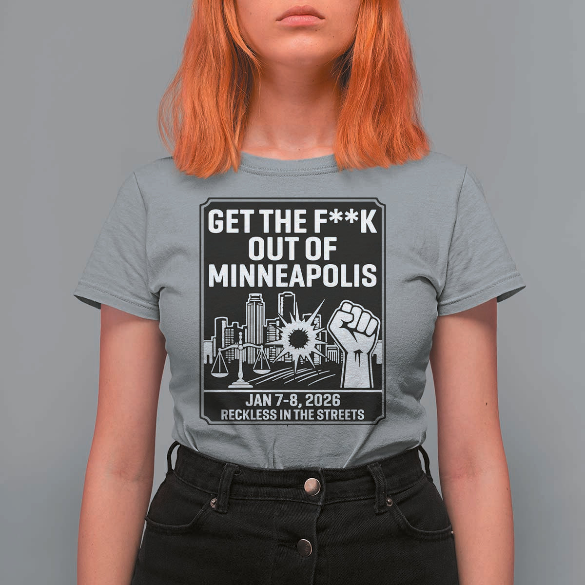 Get The F Out of Minneapolis T Shirt For Women January 8 2026 Reckless in the Streets Protest