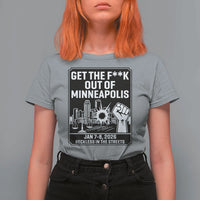 Get The F Out of Minneapolis T Shirt For Women January 8 2026 Reckless in the Streets Protest