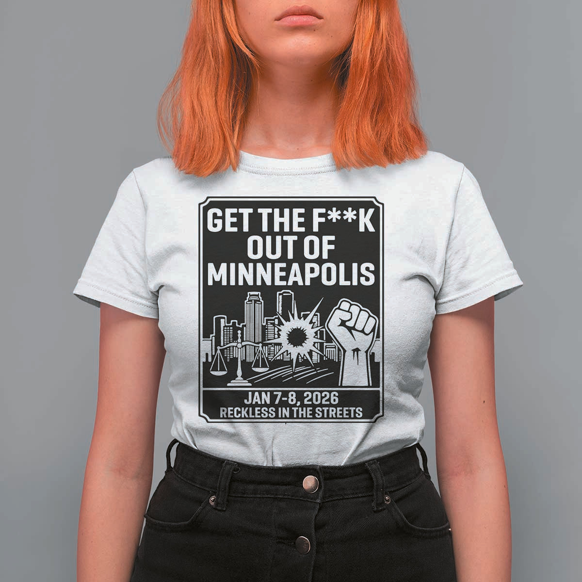 Get The F Out of Minneapolis T Shirt For Women January 8 2026 Reckless in the Streets Protest