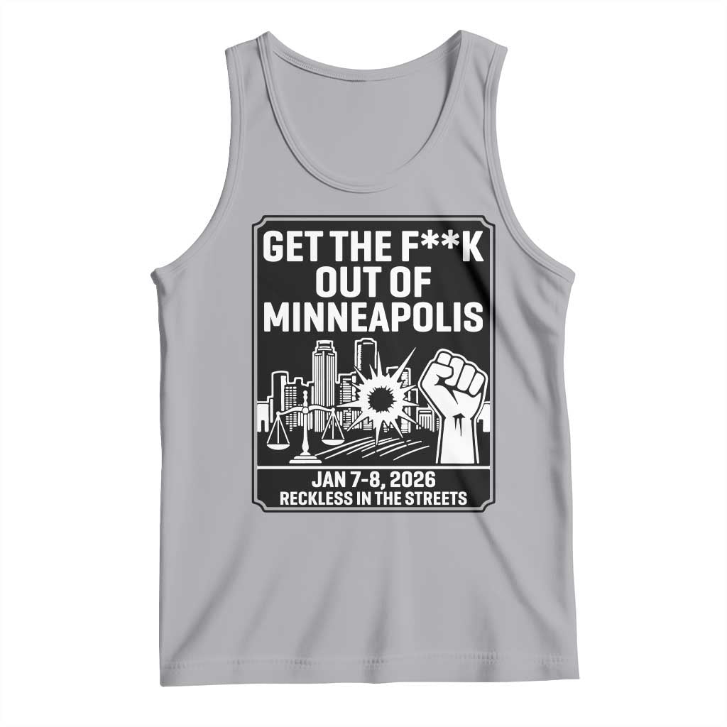Get The F Out of Minneapolis Tank Top January 8 2026 Reckless in the Streets Protest