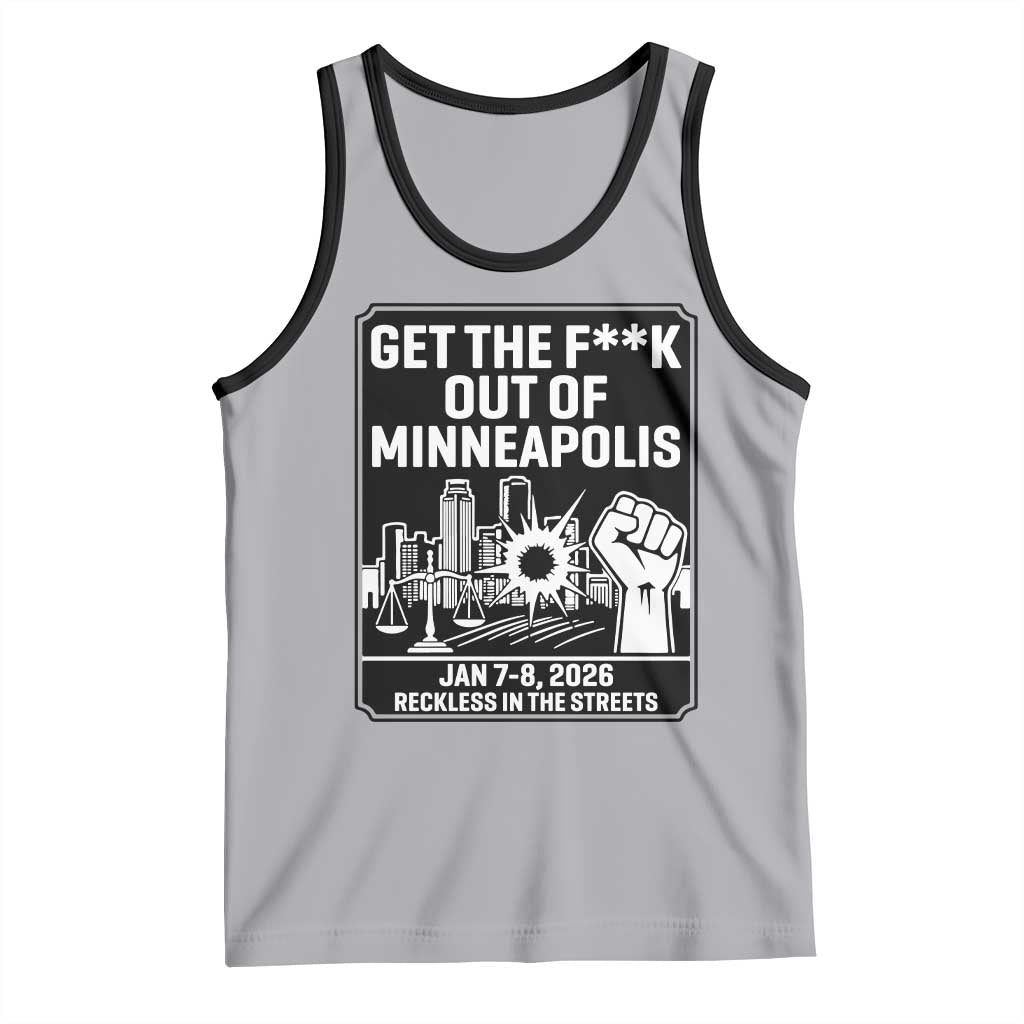 Get The F Out of Minneapolis Tank Top January 8 2026 Reckless in the Streets Protest