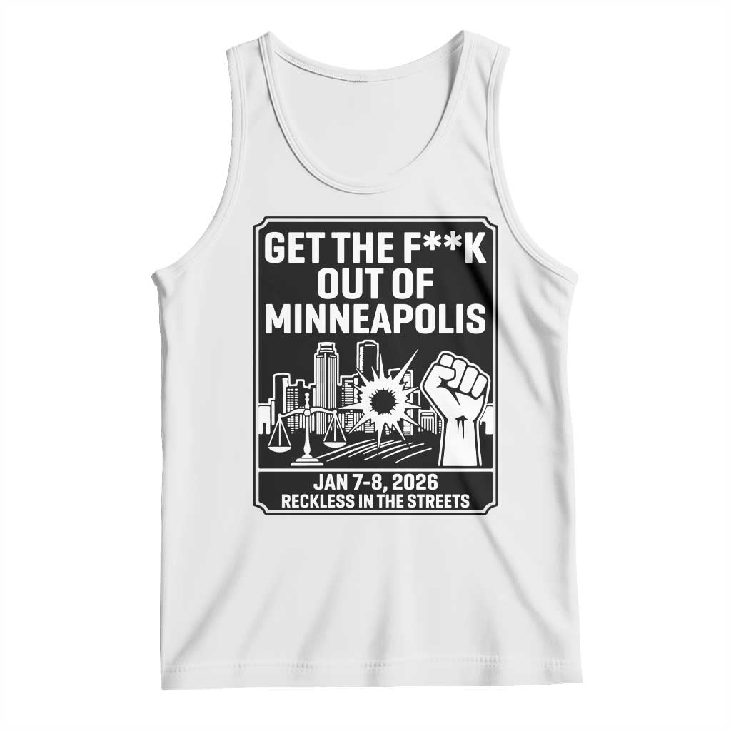 Get The F Out of Minneapolis Tank Top January 8 2026 Reckless in the Streets Protest
