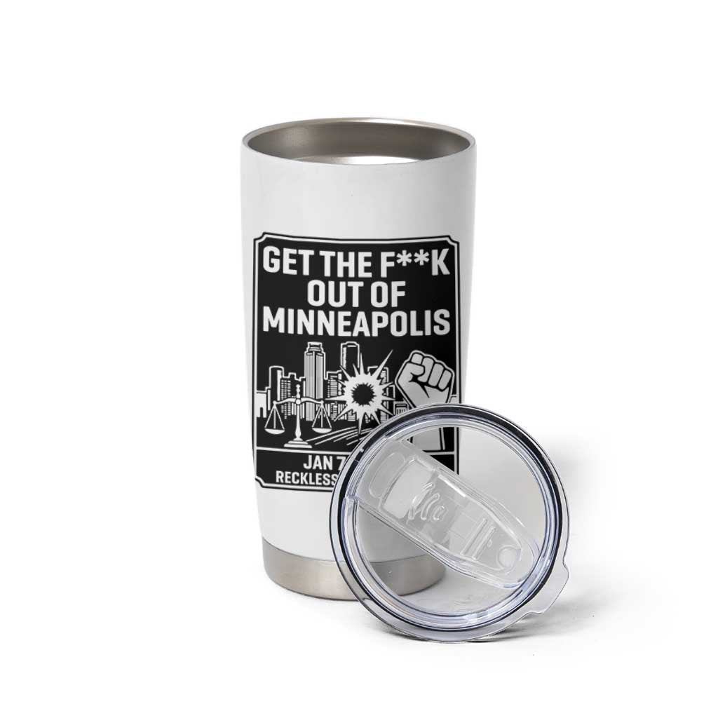 Get The F Out of Minneapolis Tumbler Cup January 8 2026 Reckless in the Streets Protest