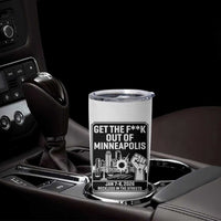 Get The F Out of Minneapolis Tumbler Cup January 8 2026 Reckless in the Streets Protest