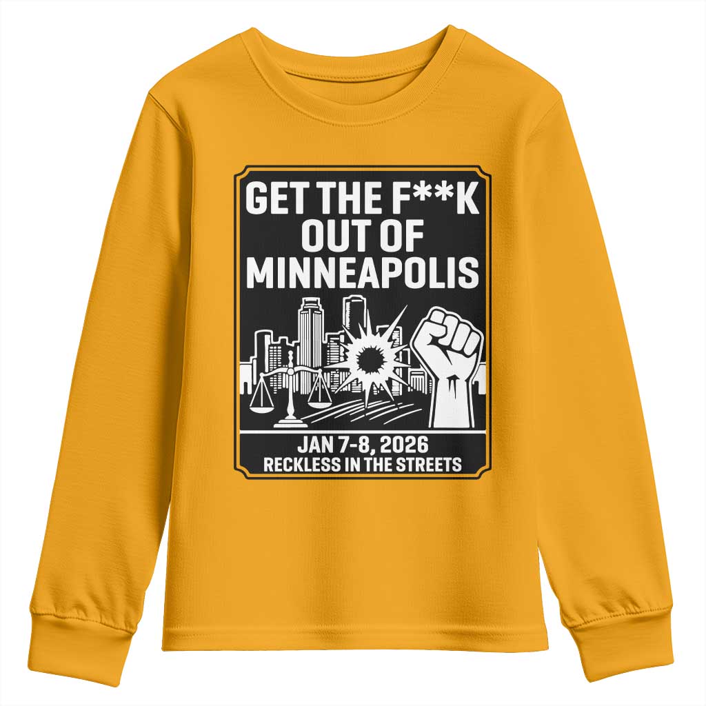 Get The F Out of Minneapolis Youth Sweatshirt January 8 2026 Reckless in the Streets Protest