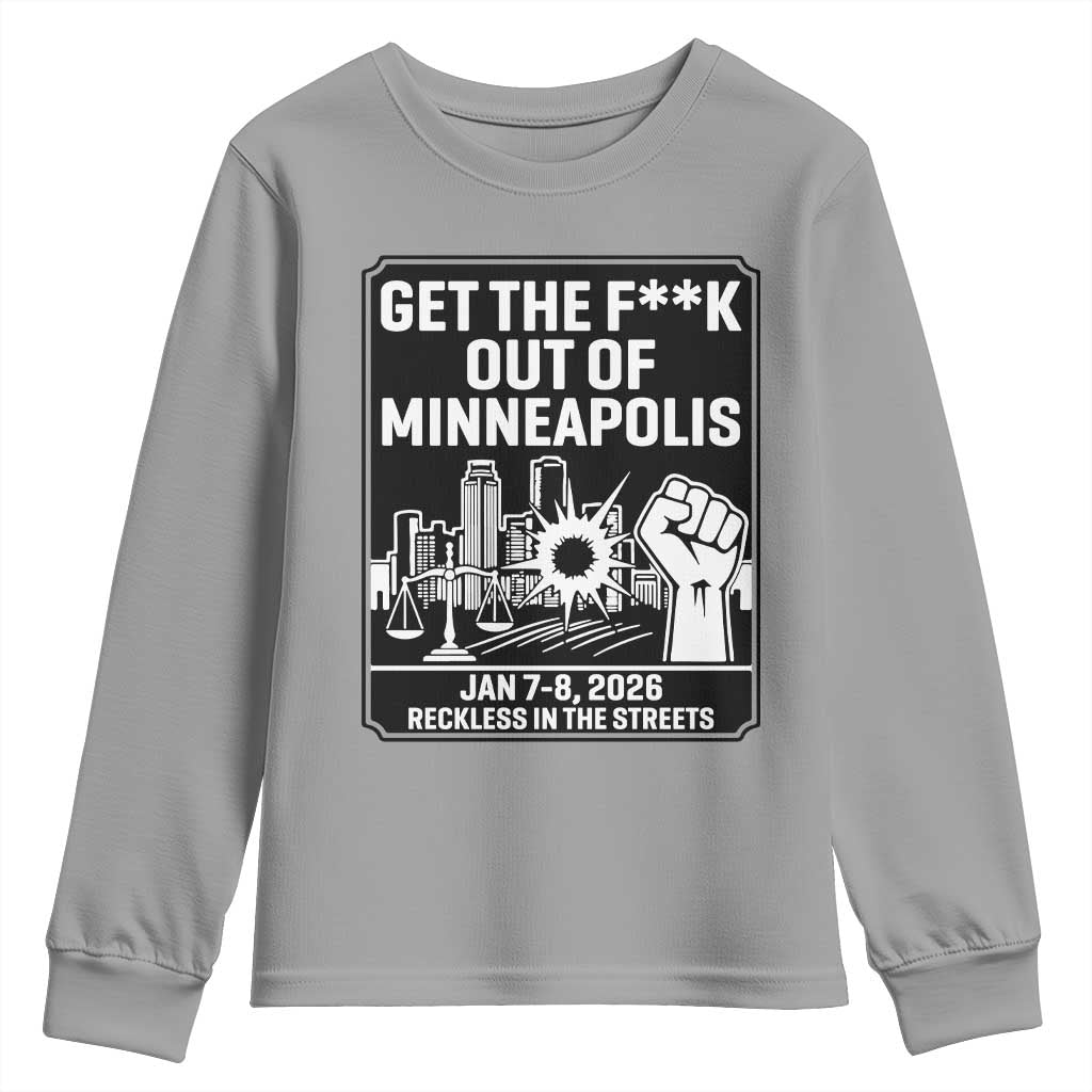 Get The F Out of Minneapolis Youth Sweatshirt January 8 2026 Reckless in the Streets Protest