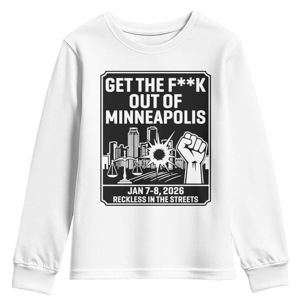 Get The F Out of Minneapolis Youth Sweatshirt January 8 2026 Reckless in the Streets Protest