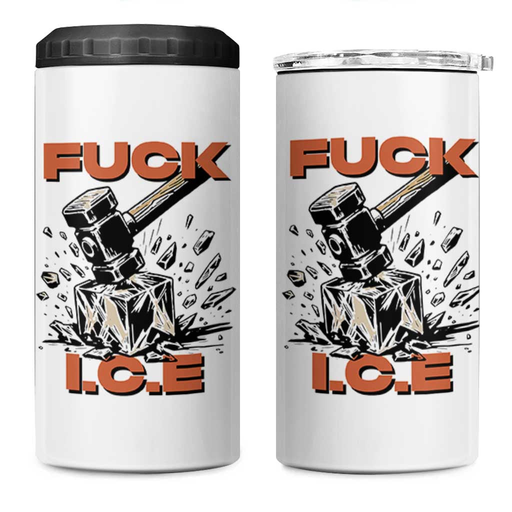 Crush Ice Protest Graphic 4 in 1 Can Cooler Tumbler Sledgehammer Smash Against Ice Political Resistance