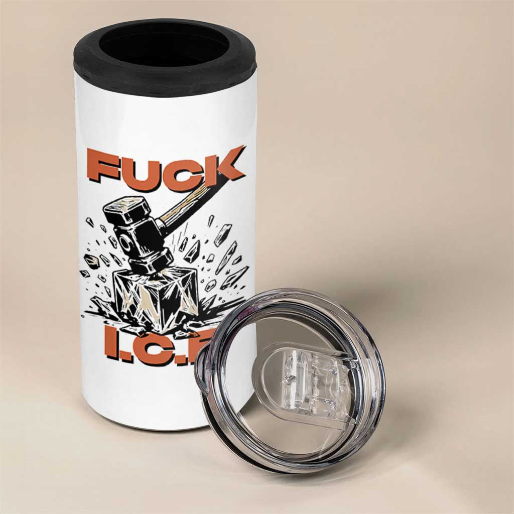 Crush Ice Protest Graphic 4 in 1 Can Cooler Tumbler Sledgehammer Smash Against Ice Political Resistance