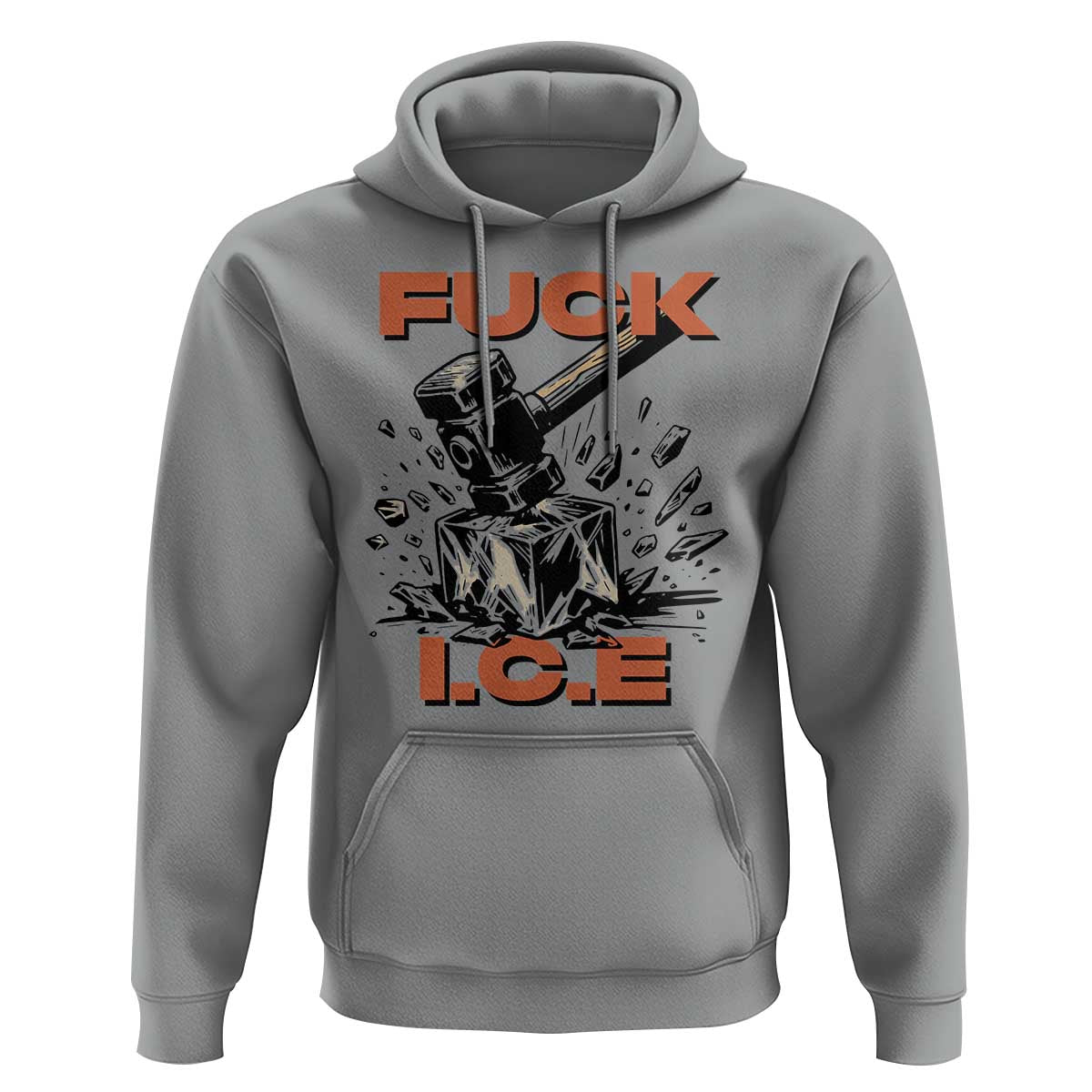 Crush Ice Protest Graphic Hoodie Sledgehammer Smash Against Ice Political Resistance