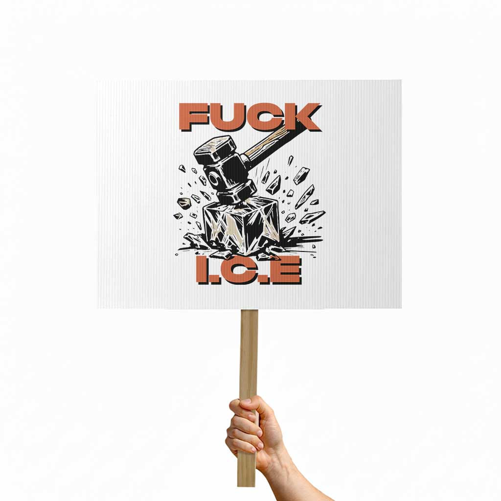 Crush Ice Protest Graphic Protest Sign Sledgehammer Smash Against Ice Political Resistance