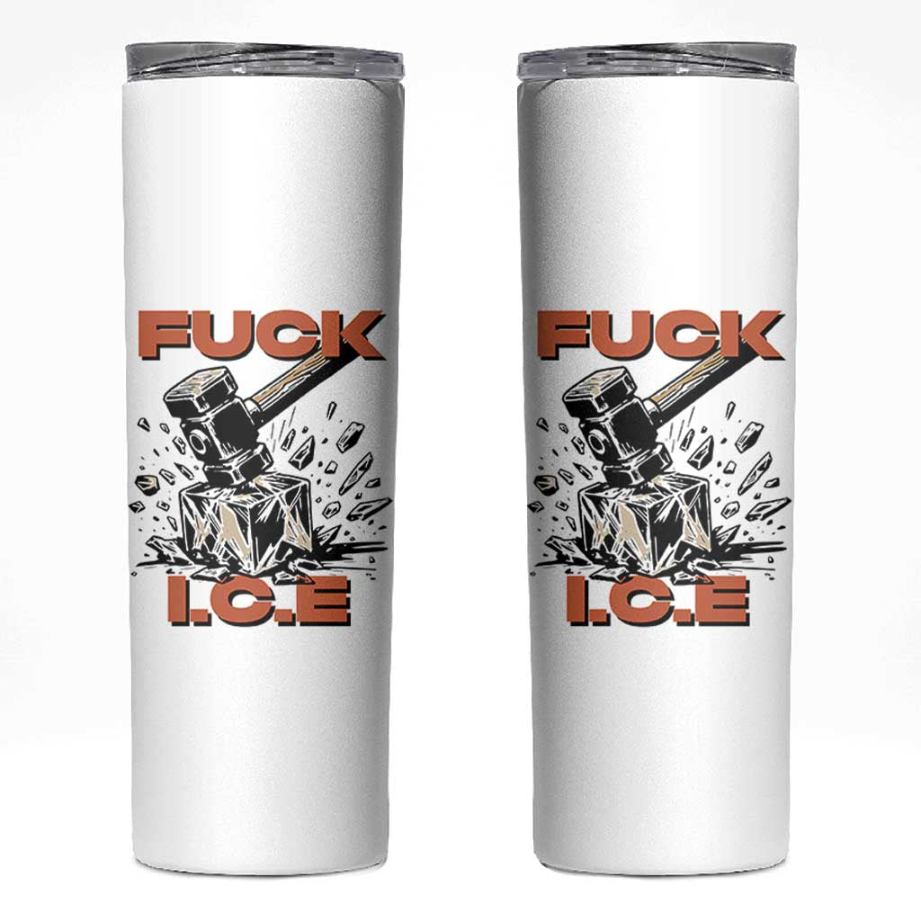 Crush Ice Protest Graphic Skinny Tumbler Sledgehammer Smash Against Ice Political Resistance
