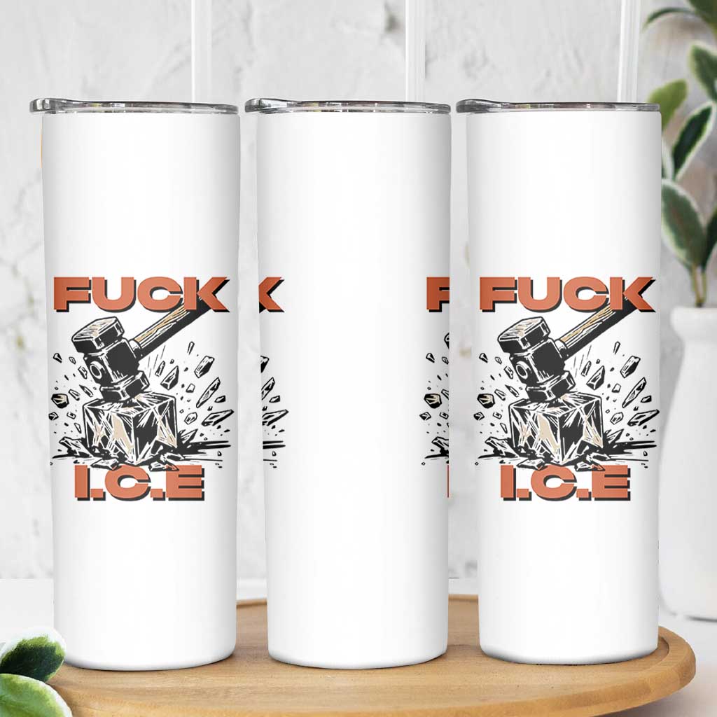 Crush Ice Protest Graphic Skinny Tumbler Sledgehammer Smash Against Ice Political Resistance